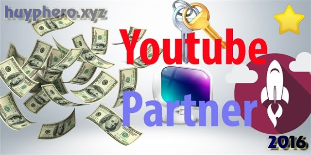 Đăng kí Youtube Partner và bật kiếm tiền – Học làm Youtube